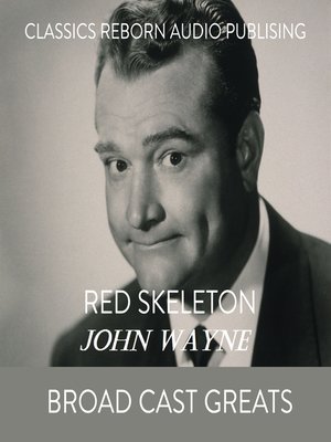 cover image of Red Skelton and John Wayne: Broad Cast Greats